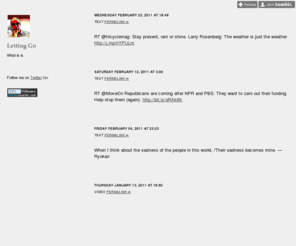 lettinggo.com: Letting Go
What is is. Follow me on Twitter too