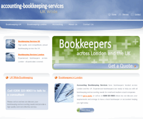 accounting-bookkeeping-services.co.uk: London Bookkeepers - Bookkeepers across the UK - Accounting Bookkeeping Services
London Bookkeepers and bookkeepers all across the UK are provided by Accounting Bookkeeping Services. We have bookkeepers across London including Camden, Ealing, Fulham, Harrow, Kingston, Richmond, Wimbledon, Westminster, City, Soho, Hammersmith, Clapham, Wandsworth, Kensington, Chelsea, Islington, Enfield, Greenwich.