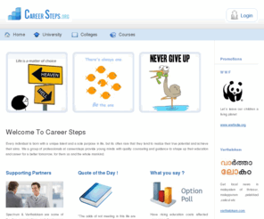 careersteps.org: Career Steps
Every individual is born with a unique talent and a sole purpose in life, but its often rare that they tend to realize their true potential and achieve their aims. We a group of professionals at careersteps provide young minds with quality counseling and guidance to shape up their education and career for a better tomorrow, for them us and the whole mankind.