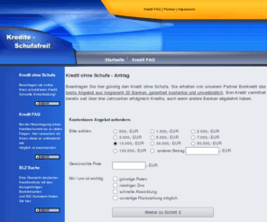 kredit-schufafrei.biz: Kredite Schufafrei - Kredit ohne Schufa - schufafreier Kredit - Kreditantrag
Kredite Schufafrei - Kredit ohne Schufa - schufafreier Kredit - online Sofort-Kredit ohne Schufa Auskunft!