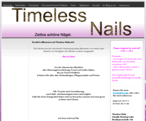 timeless-nails.net: Timeless Nails - Zeitlos schöne Nägel in Paderborn - Timeless Nails - Zeitlos schöne Nägel
Nageldesign, Paderborn, Nagelmodellage, French, Pediküre, Maniküre, Nagel, Design, Nagelkauen, Nagelbeißer, Modellage, Model, Modelle, Nagelstudio, Timeless, Nails, Claudia, Hönekop, Lüke, Hönekop-Lüke, Elsen, Schloß Neuhaus, Benhausen, Wewer, Borchen