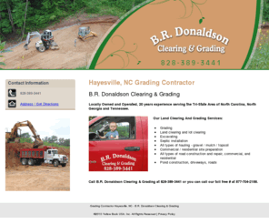 brdonaldsonclearingandgrading.com: Grading Contractor Hayesville, NC - B.R. Donaldson Clearing & Grading
B.R. Donaldson Clearing & Grading offers landscape services in Hayesville, NC. We have 20 years of experience. Call us at 828-389-3441.