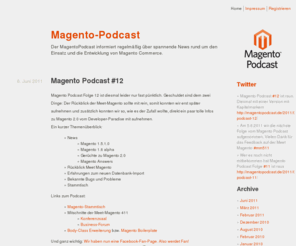 magento-podcast.de: Magento Podcast - Deutsch
Der Magento Podcast informiert über spannende Magento Themen aus der Community, bringt Interviews und gibt Tipps und Tricks im Umgang mit Magneto.