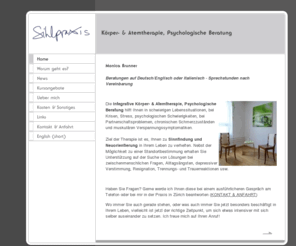 monicabrunner.ch: Psychologische Beratung   Atemtherapie IKP
Die koerperzentrierte psychologislche Beratung  unnd Atemtherapie IKP (body-centred psychotherapy and  breathing therapy) ist eine ganzheitliche Beratungsform, die hilft Loesungen zu finden bei Problemen in zwischenmenschlichen Beziehungen, Alltagsaengsten, Trennungs-, und Trauerreaktionen, etc.