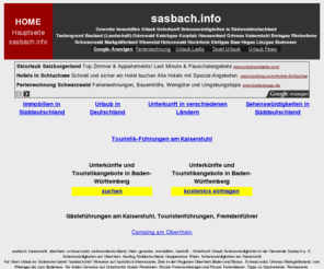 sasbach.info: sasbach info, Touristik Süddeutschland und Nachbarländer
Unterkunft Tourismus Sehenswürdigkeiten Urlaub in Süddeutschland