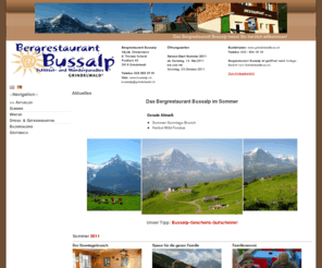 bussalp.ch: Bergrestaurant Bussalp [Berner Oberland/Jungfrauregion/Grindelwald] - Sommer
Das Bergrestaurant Bussalp befindet sich im Berner Oberland, genauer gesagt in Grindelwald (Jungfrauregion) und ist eines der beliebtesten Touristenziele der Schweiz.