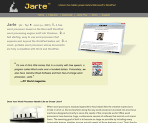 jarte.com: FREE Word Processor Based on Microsoft's WordPad Engine
The Jarte word processor uses Microsoft's reliable, fast starting WordPad word processing engine while adding many features missing in WordPad.