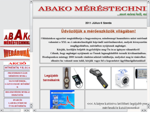 abako.hu: ABAKO MÉRÉSTECHNIKA - ...mert mérni kell, mi mérhető!
hőmérő, Belsőskálás laboratóriumi hőmérők, laboratóriumi és bothőmérők, hőmérők, celsius, szobahőmérő, galilei, italhőmérő, vajhőmérő, speciális hőmérő, távcső, távcsövek, nagyító, katalógusáruház, internetes kereskedelem, nagykereskedés, barométer, hygrométer, időjárás állomás, lázmérő, iránytű, ajándék, ajándék ötletek, akció, berendezés, beszerzés, boltok, csapadék, digitális hőmérő, dísz, eladás, fittnesz, import, forgalmazó, galilei hőmérő, időjárás állomás, internet áruház, iránytű, karácsonyi ajándék, katalógus, kereskedelem, lakberendezés, lázmérő, maximum-minimum, mérés, méréstechnika, műszer, nagyító, piac, reklám ajándék, speciális hőmérő, szauna, távcső, vásárlás, webbolt, árlista, áruház, értékesítés, vállalkozás