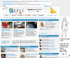 expli.de: EXPLI - Anleitungen, DIY Ideen, Bauanleitungen & Projekte zum Selbermachen
Die große DIY Community zum Dokumentieren eigener Projekte und Bestaunen cooler Ideen in Form von Schritt für Schritt Anleitungen zum Selbermachen - How To, Anleitung, Ratgeber & Bauanleitungen.