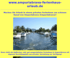 ampuriabrava-ferienhaus-urlaub.de: Ferienhaus am Kanal in Ampuriabrava (Empuriabrava)
Ferienhaus am Kanal von Ampuriabrava (Empuriabrava) mit 3 Schlafzimmern und eigenem Bootsliegeplatz!