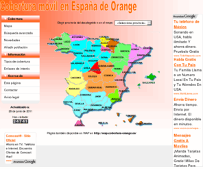 cobertura-orange.com: Cobertura de Orange
Cobertura de Orange España clasificada por provincias y poblaciones.