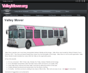 valleymover.org: Valley Mover - Valley Mover
Valley Mover - This is the site of the Valley Mover public transportation system.  We provide commuter bus service between Wasilla and Anchorage.