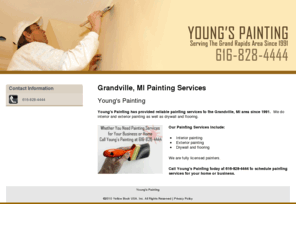 youngspaintingmi.com: Young's Painting
Young's Painting has provided reliable painting services to the Grandville, MI area since 1991. Interior painting, exterior painting, drywall. Call 616-516-5792