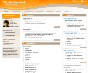 charles-bommert.com: Charles Bommert - CV - Monteur Truquiste
Rapide et efficace, je travaille sur ( à peu près ) tous les logiciels de post-production existant ( FinalCut Studio, Avid...). Bonne maîtrise d'AfterEffects.