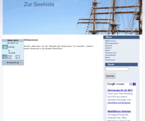 zur-seekiste.de: Zur Seekiste - Willkommen
Willkommen auf der Website des Restaurants Zur Seekiste Zur Seekiste, das gemtliche Seefahrer-Restaurant in der Boddenstadt Barth in Mecklenburg Vorpommern. Hier finden Sie unsere Angebote und viele zustzliche Informationen