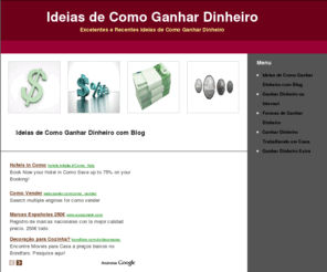 ideiasdecomoganhardinheiro.com: Ideias de Como Ganhar Dinheiro
Aprenda v