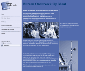 boom-onderzoek.nl: Bureau Onderzoek Op Maat
Bureau Onderzoek Op Maat (BOOM) verzorgt beleidsonderzoek voor overheidsinstellingen, maatschappelijke organisaties en bedrijven.