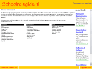 schoolreisgids.com: Schoolreisgids.nl - De start voor een geslaagde schoolreis
Schoolreisgids.nl - De start voor een geslaagde schoolreis. Van a tot z uw schoolreisje uitzoeken en direct boeken!