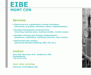 eibe.dk: EIBE Management Consulting, Denmark - by Hans Eibe Sørensen
dan: EIBE Management consulting ved Hans Eibe Sørensen