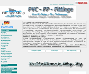 fittinge-shop.de: FITTINGE-SHOP, Fittinge, Fittings für Teichbau und Schwimmbadbau
PVC-Fittinge, PP-Fittinge, Flex-Fit-Fittingreihe, Flex-Verbinder, Anschlussmaterial, PVC-Kleber, Koi-Futter, Filtermaterial, Pflanzeninseln