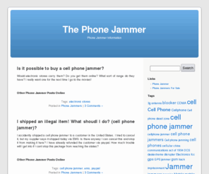 thephonejammer.com: Phone Jammer Information
Phone jammer information and usage, details on how phone jammers are being implemented as technological tools for ...