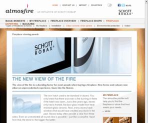 schott-robax.info: atmosfire | Fireplace viewing panels
Fireplace viewing panels: new forms and colours now allow the unprecedented fire experience to be lived in virtually all types of buildings.