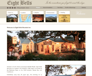 eightbells.co.za: Eight Bells Mountain Inn
Situated in South Africa's picturesque Garden Route, Eight Bells Mountain Inn nestles in the Ruiterbos Vally region at the foot of the Robinson Pass on the R328 between Mossel Bay and Oudtshoorn.