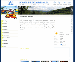 e-szklarska.pl: Szklarska Poręba -  On Line
Informacja o noclegach i atrakcjach turystycznych w miejscowości Szklarska Poręba. Nocleg, apartamenty, pensjonaty, hotele, kwatery oraz pokoje. Zapraszamy do Szklarskiej Poręby.