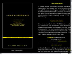 lupusunderground.com: lupusunderground.com
Lupus Underground: A patient's case for a long-ignored, drug-free, non-patentable, counter-intuitive therapy that actually works