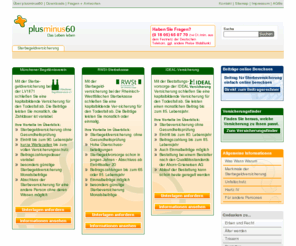 plusminus60.com: Billige Sterbegeldversicherung gnstige Sterbegeldversicherungen im Vergleich bei plusminus60.de
Gnstige Sterbegeldversicherung. Sterbegeldversicherung im Vergleich - welche Sterbeversicherung ist gnstig, welche bietet Sofortschutz - welche Sterbegeldversicherung kann ohne Gesundheitsprfung abgeschlossen werden. Versicherungsvergleich Sterbegeldversicherungen und Bestattungsvorsorge.