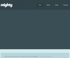 builtbymighty.com: Mighty is a Grand Rapids, Michigan web design and development company specializing in ExpressionEngine content management systems.
We are Mighty, a Grand Rapids, Michigan web design and development company specializing in ExpressionEngine content management systems.