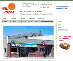 mr-pizza.org: Mr. Pizza
Mr. Pizza, 553 Michigan St NE, Grand Rapids MI, 49505, Mr. Pizza open late with delivery