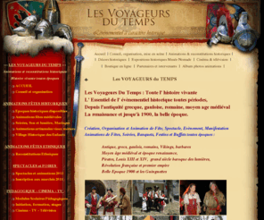 voyageurs-du-temps.fr: voyageurs du temps organise animation et spectacle, soirée et fête Médiévale, Gauloise et Romaine
Les voyageurs du temps organise reconstitution et animation de spectacles, manifestations,  soirées et fêtes médiévales, grecque, grec, gauloise, romaine, renaissance, pirate, révolution, empire 1900