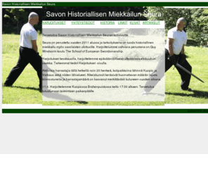 savonmiekka.net: Savon historiallisen miekkailun seura
Savon Historiallisen Miekkailun Seura