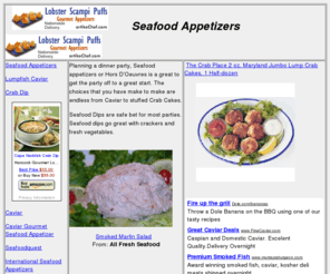 seafoodappetizers.info: Seafood Appetizers
Use Seafood Appetizers when planning your meal selection for cook out, parties, and wedding receptions.