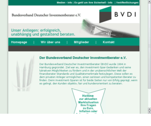 bvdi.biz: http://bvdi-ev.de
Bundesverband Deutscher Investmentberater e.V.