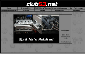 club53.net: Club 53 ... Freunde des aufgeladenen Motors!
Club 53 ... objektiv auf Viertelmeilen !