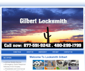 gilbert-locksmith24.com: locksmith Gilbert.Gilbert locksmith.locksmith in Gilbert AZ
Gilbert Locksmith - 24 Hr Emergency Locksmith Gilbert. CALL 877-591-9242 Toll Free, Locksmith Gilbert, Locksmith Scottsdale, Locksmith Mesa!