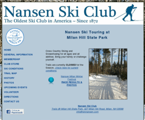 nansenskiclub.com: Nansen Ski Club, Groomed Cross Country(XC) Nordic Skiing and Snowshoeing: Milan, Gorham, Berlin NH
Nansen ski club, the oldest continuously operating ski club in America.  Groomed cross country, skate skiing, and snowshoeing trails at Milan Hill State Park in Northern NH.  Ski-jouring, ski touring, ski association. Milan NH nordic skiing.