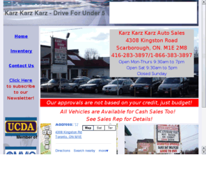 ontariocarsandvansunder5000.com: Karz Karz Karz - Drive for Under 5
Karz Karz Karz specializes in selling affordable quality used cars, mini vans, vans, and other vehicles for under 5000 dollars