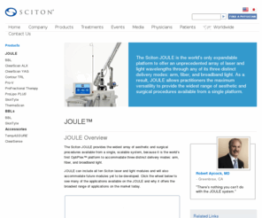 scitonjoule.net: JOULE™ - Skin Treatment Laser - Cosmetic Laser - Medical Laser - Aesthetic Laser - Plastic Surgery - Sciton.com
Sciton was created to provide advanced lasers and light sources to the aesthetic medical markets. With over a decade of performance behind us, Sciton systems have become the standard of care in each application our products address.