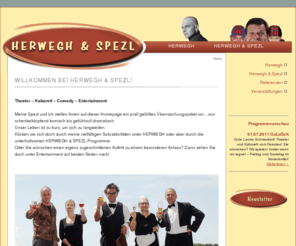 herwegh.info: Herwegh und Spezl | Startartikel
Theater  Kabarett  Comedy  Entertainment
prall gefülltes Überraschungspaket vor, voller komischem Vergnügen aber auch ernsthafter Theaterkunst.
