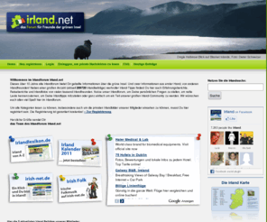 irland.net: Irland.net - Das Forum für Freunde der grünen Insel.
Irland Tipps und Informationen von vielen tausend Irlandfreunden. Auf Irland.net tauschen Irlandfans ihre Tipps und Erfahrungen aus dem eigenen Irland Urlaub.