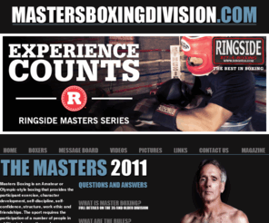 mastersboxingdivision.com: Masters Boxing Division
The Official Masters Boxing Division website is built to help inform the Master Boxers out there on up and coming events as well as to give guidence to those who want to become a Master Boxer. The Division has grown quickly in the past few years and more Masters are prepairing daily for competition. Join us as the growth of not only the Division but also the events for the Masters grow as well. The Masters Boxing division!