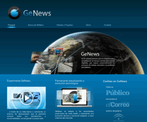 genewscms.com: Página Inicial
GeNews es un sistema de Gestión de Contenidos para periódicos y revistas digitales. Es una potente herramienta de maquetación que proporciona al editor un control creativo total sobre el sitio web que gestiona. 