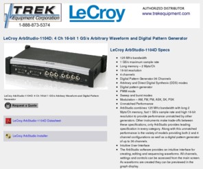 arbstudio1104d.com: LeCroy ArbStudio-1104D: 4 Ch 16-bit 1 GS/s Arbitrary Waveform and Digital Pattern Generator
New and refurbished test and measurement equipment from Agilent, Fluke, Anritsu, BK Precision, LeCroy, Tektronix,and more. Oscilloscopes, Spectrum Analyzers, Network Analyzers, Power Supplies, Generators, Meters ...