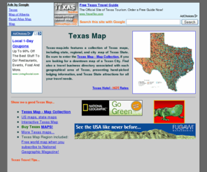 texas-map.info: Texas Map
Texas Map is a resource guide for finding high-quality maps of Texas State on the internet.