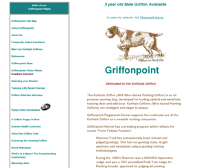 griffonpoint.com: Wirehaired Pointing Griffons at Griffonpoint
Griffonpoint, a Kennel Dedicated to the Wirehaired Pointing Griffon. We offer comphrehensive information on Griffons. 