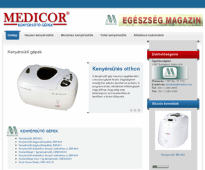 kenyersuto.net: Kenyérsütő gépek
Háztartási kenyérsütő gépek a MEDICOR Webáruház kínálatából