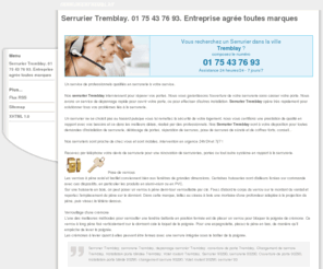 serruriertremblay.org: Serrurier Tremblay. 01 75 43 76 93. Entreprise agrée toutes marques
Serrurier Tremblay. 01 75 43 76 93. Entreprise agrée toutes marques. Un service de professionnels qualifiés en serrurerie à votre service. Nos serrurier Tremblay interviennent pour réparer vos portes. Nous vous garantissons l'ouverture de votre serrurerie sans casser votre porte. Nous avons un service de dépannage rapi